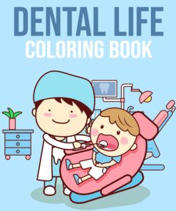 Dental Life Coloring Book