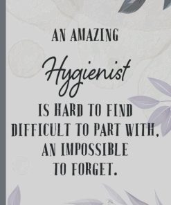 An Amazing Hygienist is Hard to Find Notebook & Journal Funny Hygienist Gifts for Women Great Ideas for Hygienist s Graduation Appreciation Thank Gag Gifts for Women Men Dad Mom Hygiene school