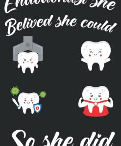 Endodontist She Believed She Could So She Did