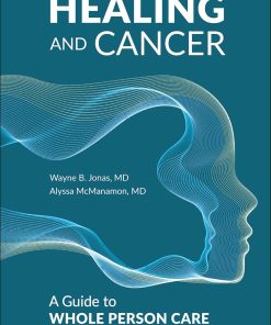 Healing and Cancer A Guide to Whole Person Car