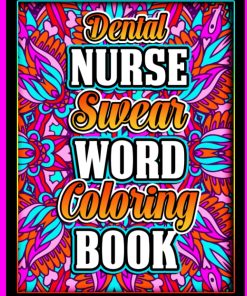 Dental Nurse Swear Word Coloring Book