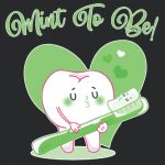 Mint To Be Funny Toothpaste & Tooth Dentist Valentine's Day