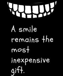 A smile remains the most inexpensive gift