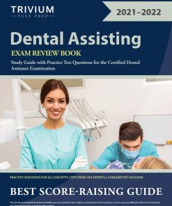 Dental Assisting Exam Review Book Study Guide with Practice Test Questions for the Certified Dental Assistant Examination