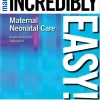 Maternal Neonatal Care Made Incredibly Easy