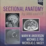 Sectional Anatomy by MRI and CT