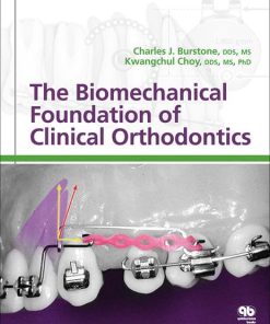 The Biomechanical Foundation of Clinical Orthodontics