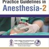 Practice Guidelines in Anesthesia 2