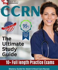 CCRN Mastery The Ultimate Study Guide for Adult Critical Care Nurses