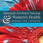 Olds' Maternal Newborn Nursing & Women's Health Across the Lifespan 11th Edition