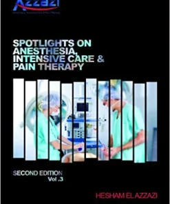Elazzazi Spotlight on Anesthesia Intensive Care & Pain Therapy 2nd Edition