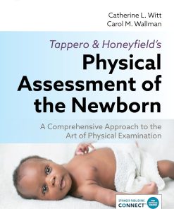 Tappero and Honeyfield’s Physical Assessment of the Newborn A Comprehensive Approach to the Art of Physical Examination 7th Edition