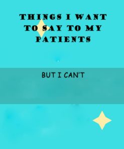 Funny MEDECINE Notebook university gift SIMPLE CLEAR AND CHIC Things I want to say to my patients But I can’t