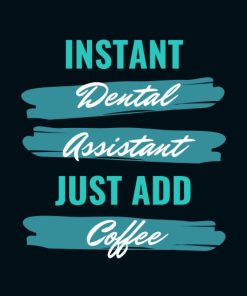 Instant Dental Assistant Just Add Coffee Notebook