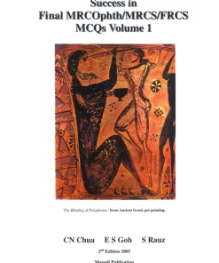 Success in Final MRCOphth MRCS FRCS MCQs Volume 1 2nd Edition