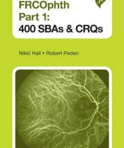 FRCOphth Part 1 400 SBAs and CRQs