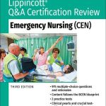 Lippincott Q&A Certification Review Emergency Nursing CEN 3rd Edition
