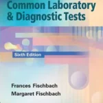 Nurse's Quick Reference to Common Laboratory & Diagnostic Tests