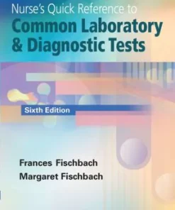 Nurse's Quick Reference to Common Laboratory & Diagnostic Tests