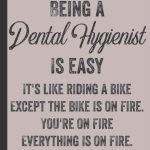 Being a Dental Hygientist Is Easy Dental Hygientists Journal & Notebook