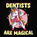 Dentists Are Magical