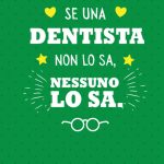 Se una Dentista non lo sa nessuno lo sa