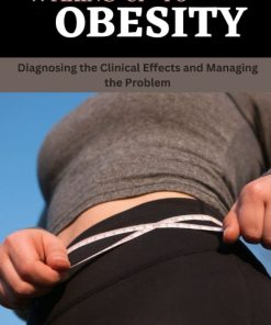 Waking Up To Obesity Diagnosing the Clinical Effects and Managing the Problem