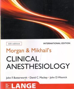 Morgan and Mikhail's Clinical Anesthesiology 6th Edition