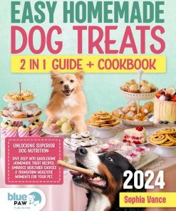 Easy Homemade Dog Treats Cookbook