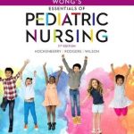 Study Guide for Wong's Essentials of Pediatric Nursing 11th Edition