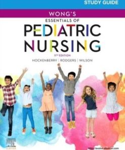 Study Guide for Wong's Essentials of Pediatric Nursing 11th Edition