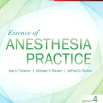 Essence of Anesthesia Practice 4th Edition