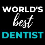 World's Best Dentist
