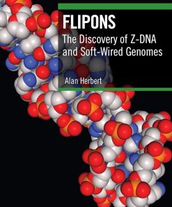 Flipons The Discovery of Z DNA and Soft Wired Genomes