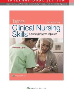 Taylor's Clinical Nursing Skills A Nursing Process Approach 5th Edition