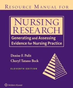 Resource Manual for Nursing Research Generating and Assessing Evidence for Nursing Practice 11th Edition