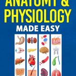 Anatomy & Physiology Made Easy