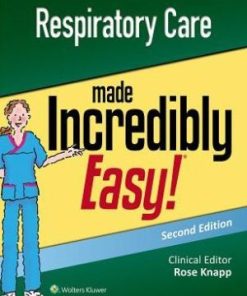 Respiratory Care Made Incredibly Easy 2nd Edition