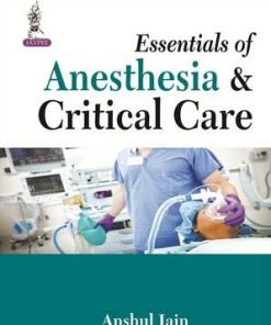 Essentials of Anesthesia & Critical Care