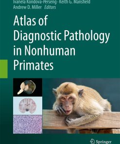Atlas of Diagnostic Pathology in Nonhuman Primates 1st Edition