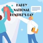 HAPPY NATIONAL DENTIST’S DAY