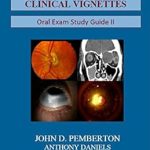 Ophthalmology Clinical Vignettes Oral Exam Study Guide II