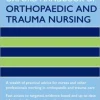 Oxford Handbook of Orthopaedic and Trauma Nursing