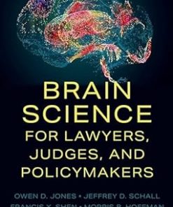 Brain Science for Lawyers Judges and Policymakers