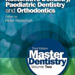 Master Dentistry Volume 2 Restorative Dentistrd Paediatric Dentistry and Orthodontics