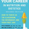 Launching Your Career in Nutrition and Dietetics 2nd Edition