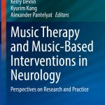 Music Therapy and Music Based Interventions in Neurology Perspectives on Research and Practice