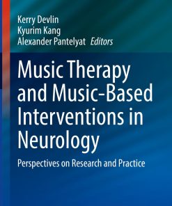 Music Therapy and Music Based Interventions in Neurology Perspectives on Research and Practice