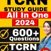 TCRN Study Guide All in One TCRN Review 600 Practice Questions with In Depth Answer Explanations for the Trauma Certified Registered Nurse Exam