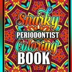 Snarky Periodontist Coloring Book